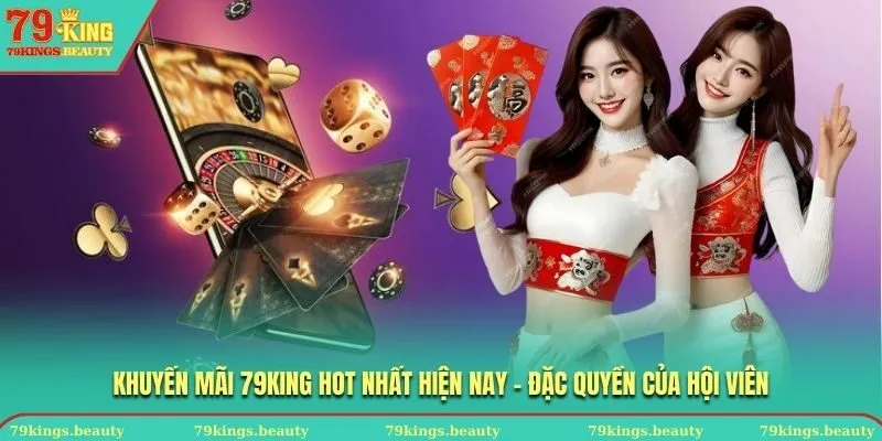 Khuyến mãi 79KING hot nhất hiện nay